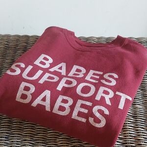 Vintage Hanes *Babes Support Babes* Crewneck Sweatshirt